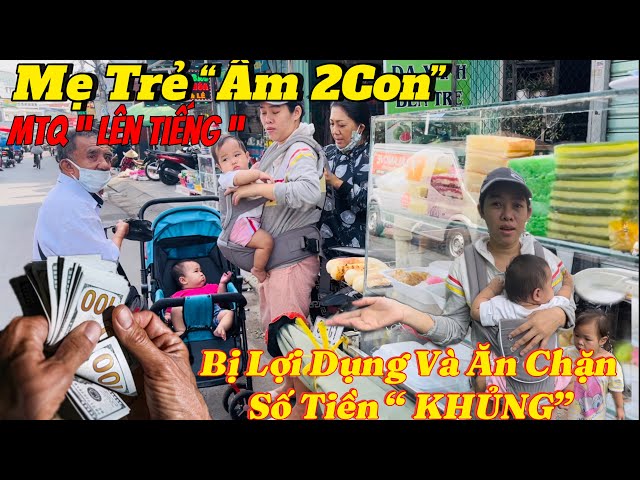 Chấn Động MTQ Lên Tiếng Câu Chuyện Người Mẹ Trẻ “Ẫm 2 Con” Bị Lợi Dụng Ăn Chặn Số Tiền Khủng | LNXP