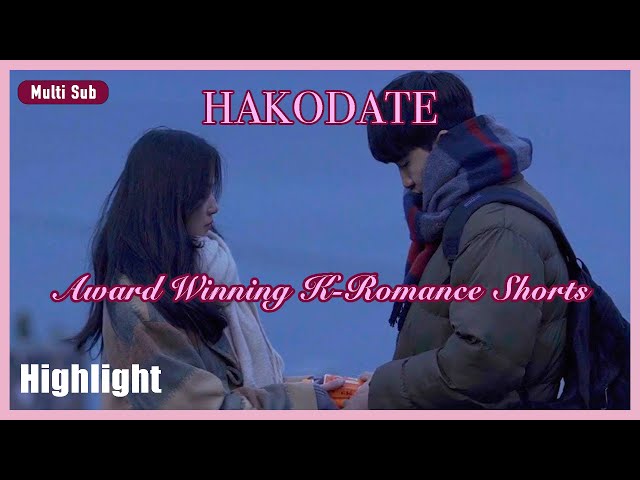 ENG SUB MULTI [Highlight] Award Winning K Romance Short | Hakodate