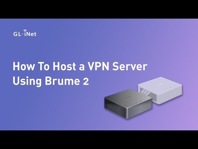 How to Host a VPN Server using Brume 2