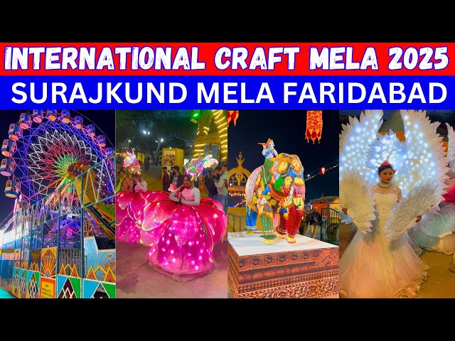 Surajkund International Craft Mela 2025 / Mela Surajkund Mela Rides 2025 / Surajkund Mela Faridabad