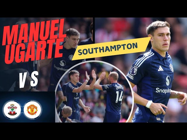 Manuel Ugarte vs Southampton | Match Highlights & Key Moments