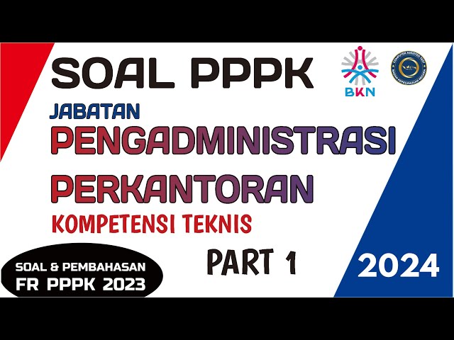 soal pppk pengadministrasi perkantoran 2024 | soal pppk administrasi perkantoran | soal pppk teknis