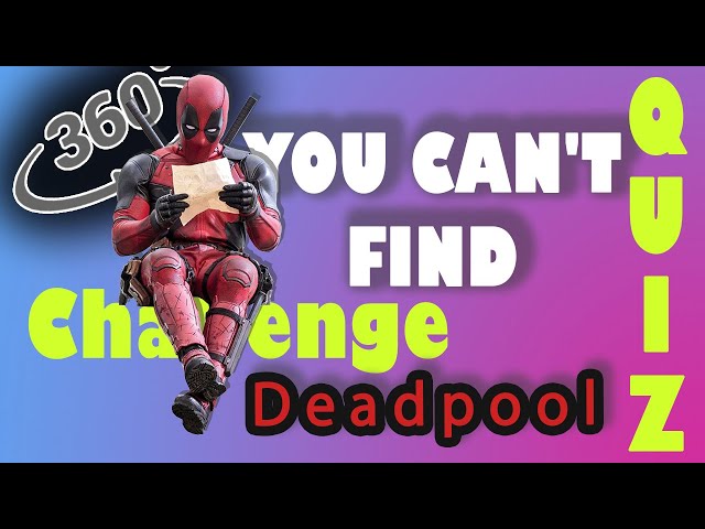 You won't not find Deadpool!!! [Fun Quiz]