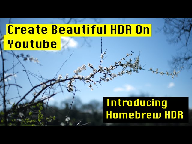 Creat Beautiful HDR Yourself: Introducing The Homebrew HDR Channel