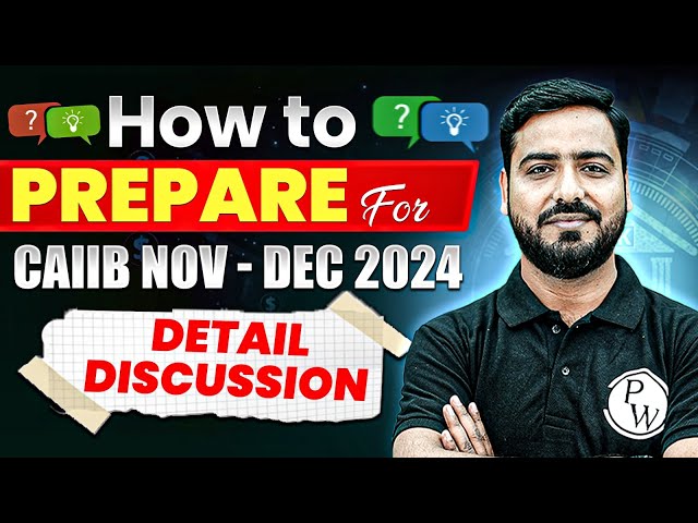 How to Prepare for CAIIB (Nov-Dec) Exam 2024 | CAIIB Exam Preparation 2024 | JAIIB CAIIB Wallah