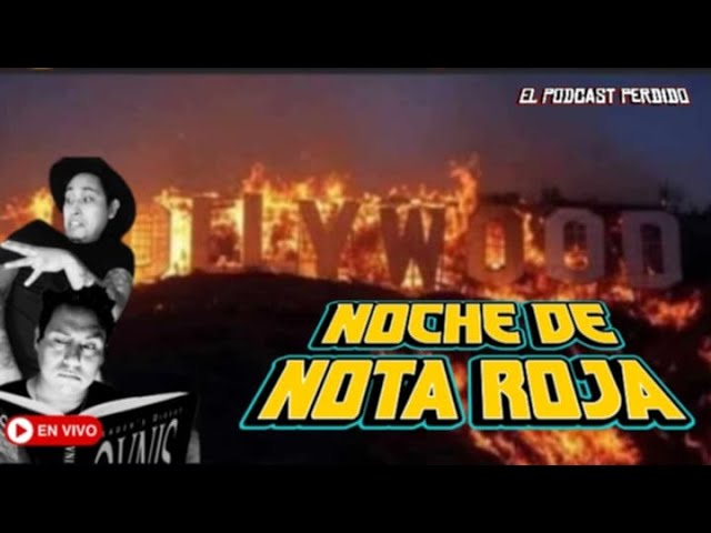 Noche de Nota Roja | #elpodcastperdido