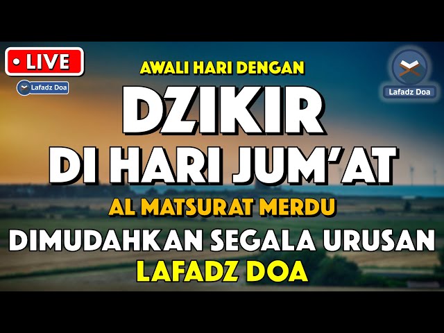 Dzikir Pagi Pembuka Rezeki HARI JUMAT | Doa Pembuka Rezeki Dari Segala Penjuru | Zikir Pagi