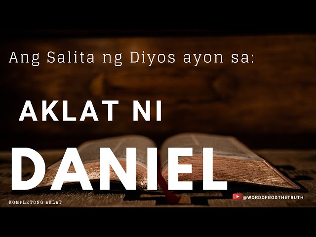 AKLAT NI DANIEL (LUMANG TIPAN) COMPLETE CHAPTER  BIBLE TAGALOG AUDIO, BIBLE READING, BIBLE TEACHING