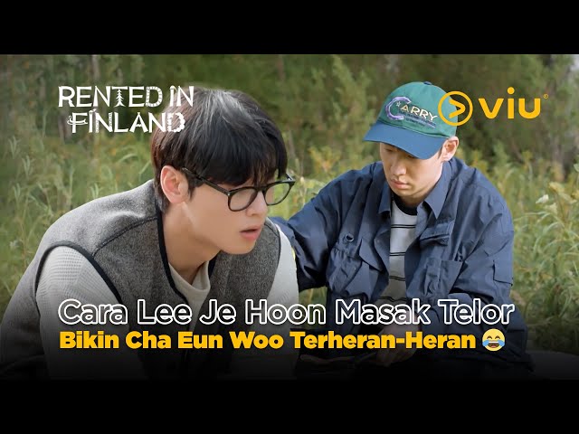 Lee Je Hoon Masak Telor Agak Laen, Cha Eun Woo Sampe Terheran-heran 😂 | Rented In Finland EP02