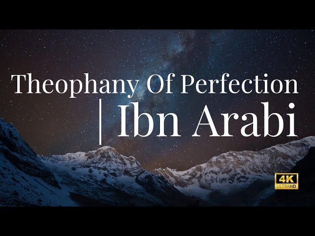 Ibn Arabi | The Theophany of Perfection | 2025 | Sufi Music & Poetry