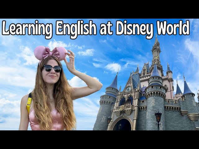 Learn English:  Words and Attractions Found at Disney World