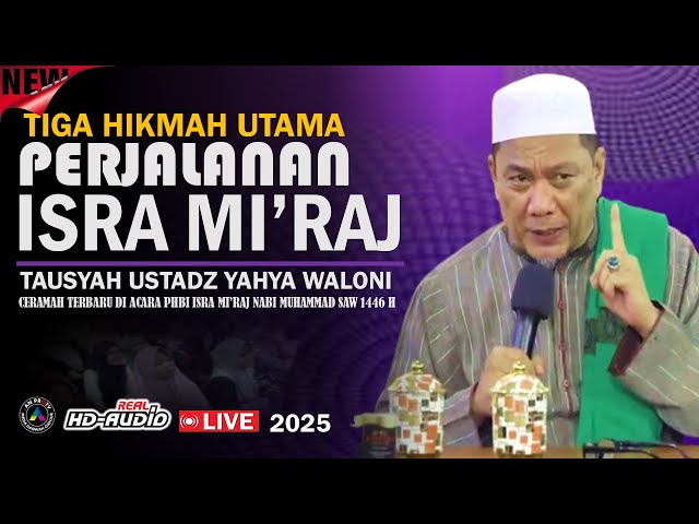 Tiga Hikmah Utama Perjalanan Isra Mi'raj | Ceramah Terbaru Ustadz Yahya Waloni 29-01-2025