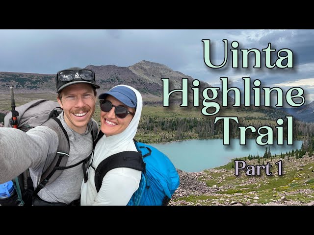 PART 1 - Thru Hiking the Highline Trail | 5 days in the High Uinta Wilderness