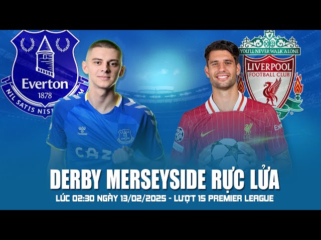 Dự đoán trận derby Merseyside giữa Everton và Liverpool #premierleague #everton