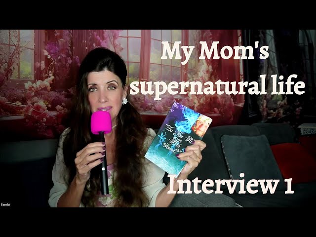 First Interview with My Mother About Her Supernatural Book: "Do You Hear His Sound?"