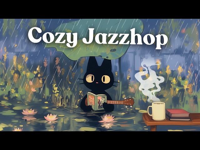 Calm & Comfort ☂️ Rainy Day with Lo-fi Jazz HipHop / Chillhop Jazz