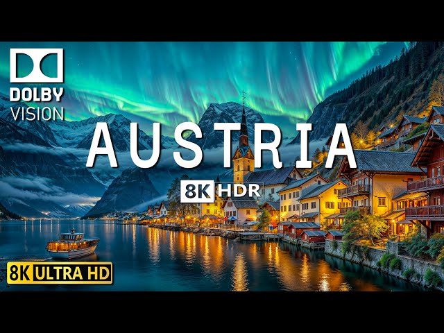 AUSTRIA in 8K (60FPS) HDR Dolby Vision – Discover Top Travel Spots