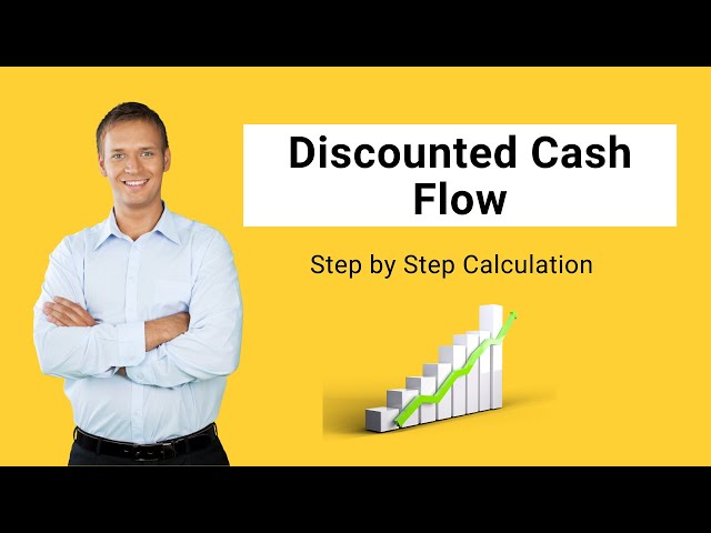 Discounted Cash Flow (DCF) - Model, Analysis, Formula with Step by Step Calculation