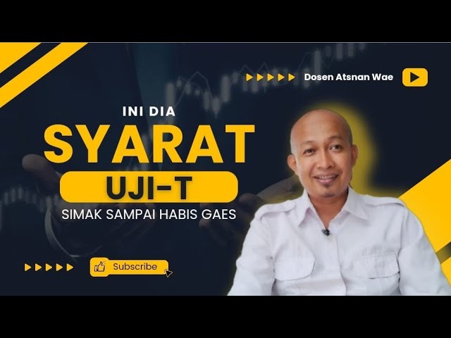 Ini dia syarat Uji-t simak sampai akhir gaess