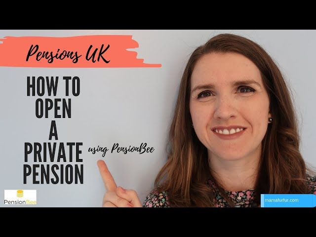 How to Open A Private Pension with PensionBee - Pensions UK