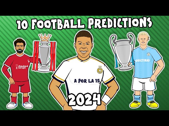 ⚽️10 FOOTBALL PREDICTIONS FOR 2024⚽️