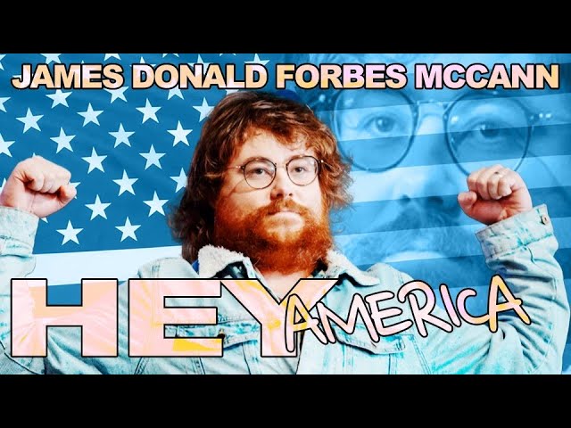 James Donald Forbes McCann | HEY AMERICA | Stand Up Comedy