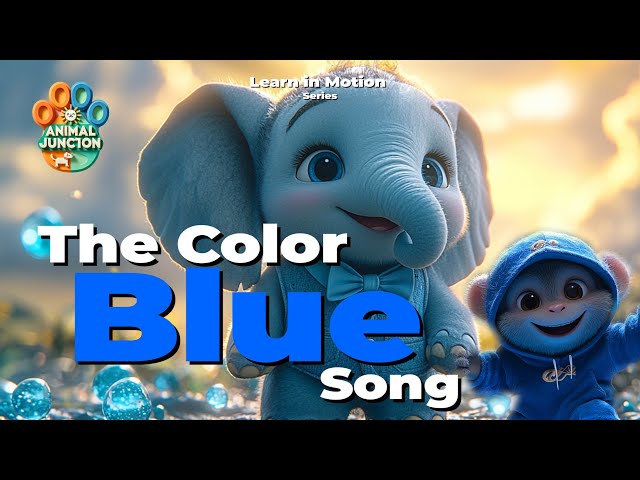 Color Series - The Color Blue Song! | Learn Colors for Kids | Fun & Educational Music