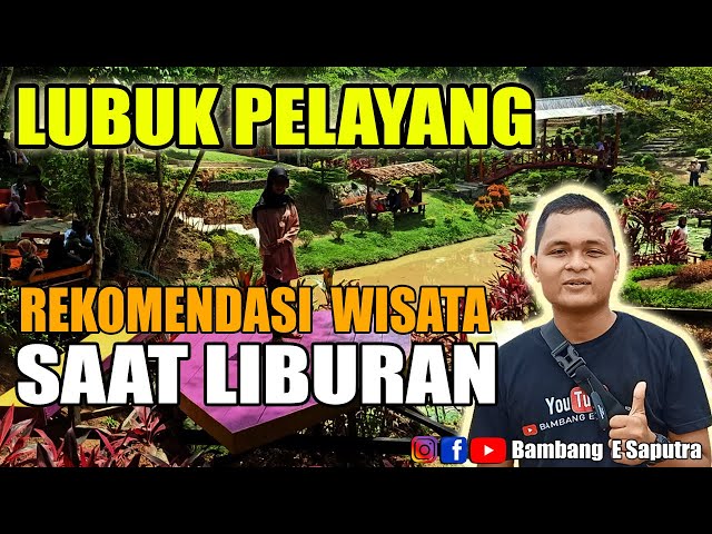 DESTINASI WISATA LUBUK PELAYANG, MERANGIN JAMBI