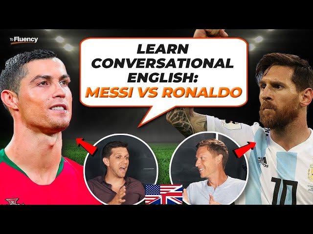 Advanced English Conversation: Lionel Messi vs Cristiano Ronaldo | Learn English Phrases