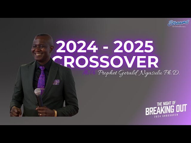 NIGHT OF BREAKOUT 2024 Crossover with Prophet Gerald Nyasulu PhD (31/12/2024)