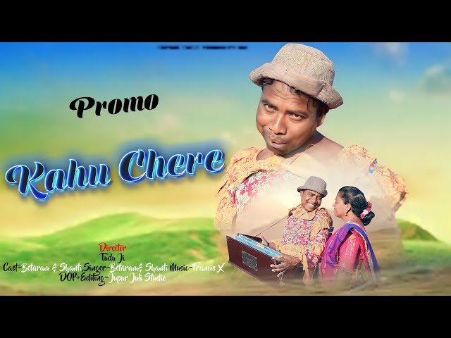 Kahu Chere Promo Video #mohlasota New Santhali Video 2024