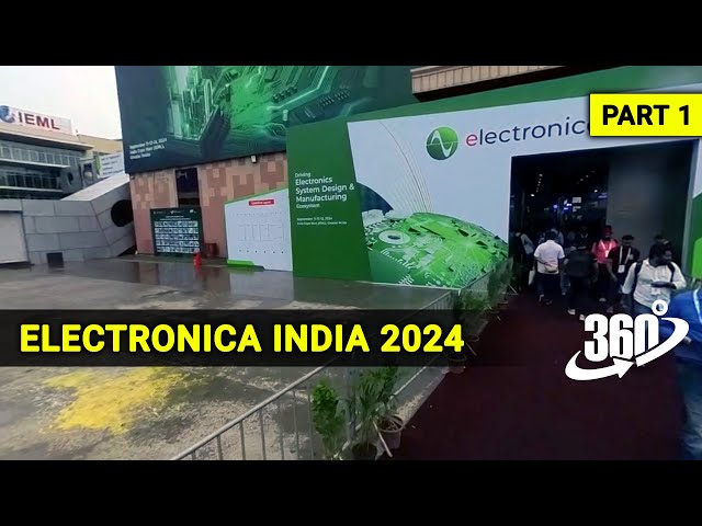 Part 1 - Electronica India 2024 | 360° Virtual Tour | Sep 11-13, 2024