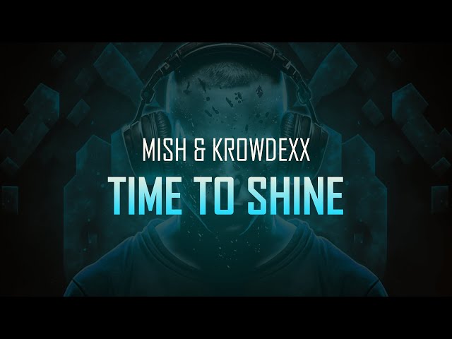 MISH & Krowdexx - Time to Shine | Hardstyle