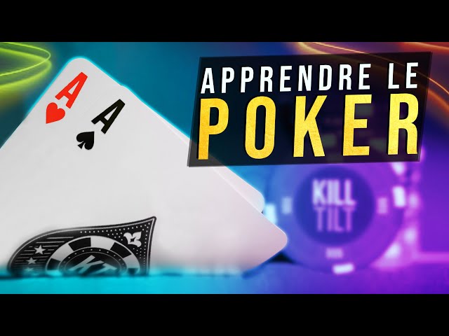 APPRENDRE LE POKER - Règles du jeu, Combinaisons des mains, différences Tournois et Cash Game...