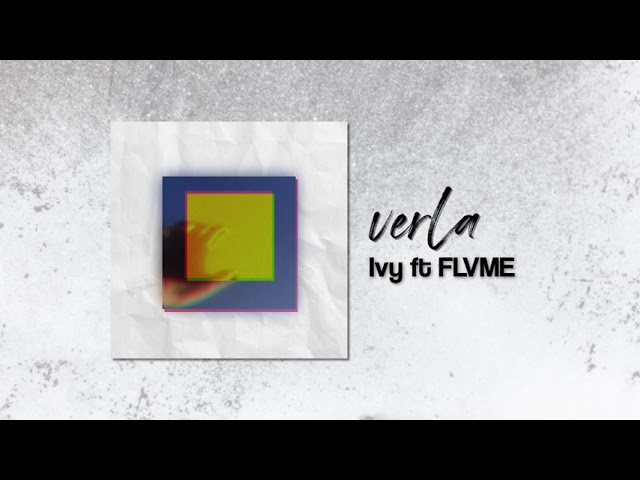 Verla - Ivy ft FLVME$ (Official Audio)