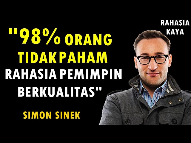 Tips Menjadi Pemimpin Berkualitas I Kepemimpinan - Simon Sinek - Sub Indo -Motivasi & Inspirasi