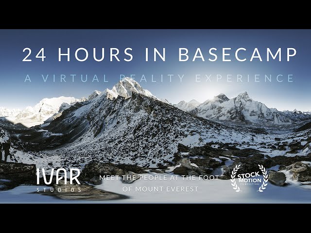 24 Hours in Basecamp - A 360 Degree Video Experience