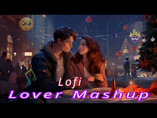 First Love Lofi Mashup 💕Slowed & Reverb 🔥 Arijit Singh Love Mashup 😍 Heart Touching Lofi song #Lofi