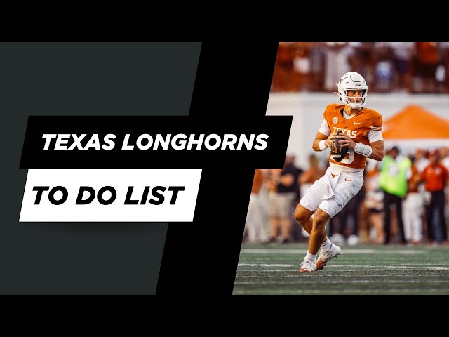 Texas Football To Do List | How The Longhorns Improve in 2025 Season