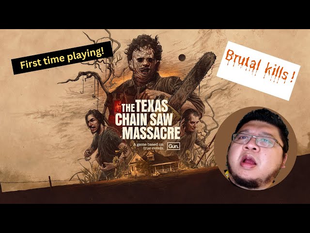 First time playing Texas Chainaw Massacre!