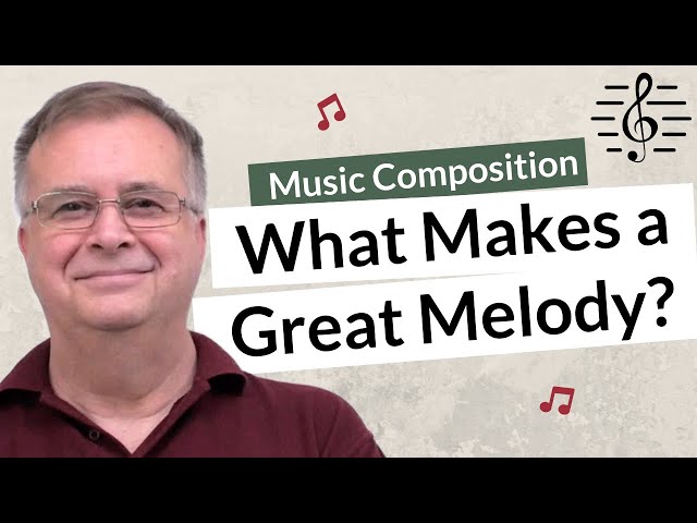 What Makes a Great Melody? - Music Composition