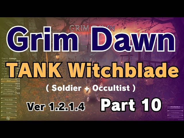 【Grim Dawn】 TANK Witchblade part 10