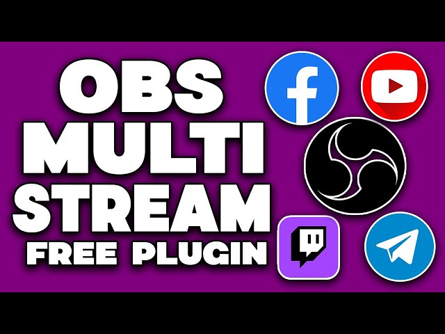 NEW: OBS Multi-Stream Plugin | Multistream To EVERY Platform For FREE In 2024