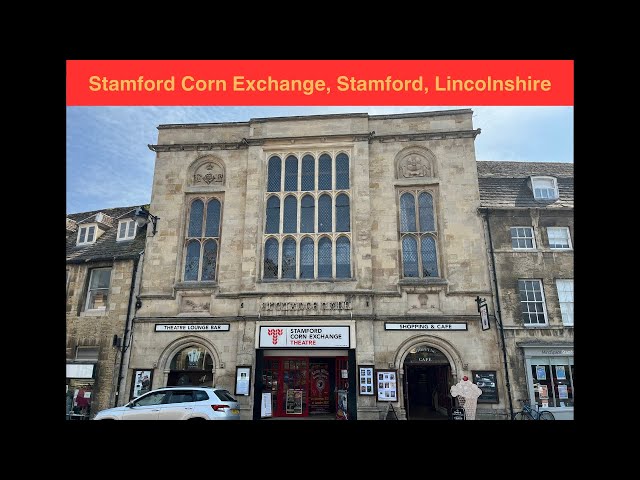 Stamford Corn Exchange - Stamford, Lincolnshire