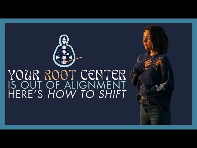 Deconditioning the Root Center in Human Design