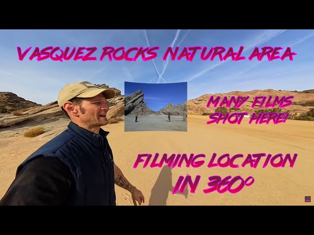 Vasquez Rocks Historic Film Site - Then & Now Compilation in 360°