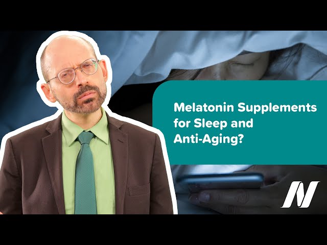 Melatonin Supplements for Sleep and Anti-Aging?