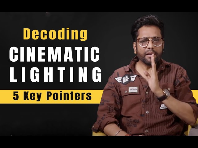 5 Cinematic Lighting Techniques - You Need to Know | Samar K Mukherjee