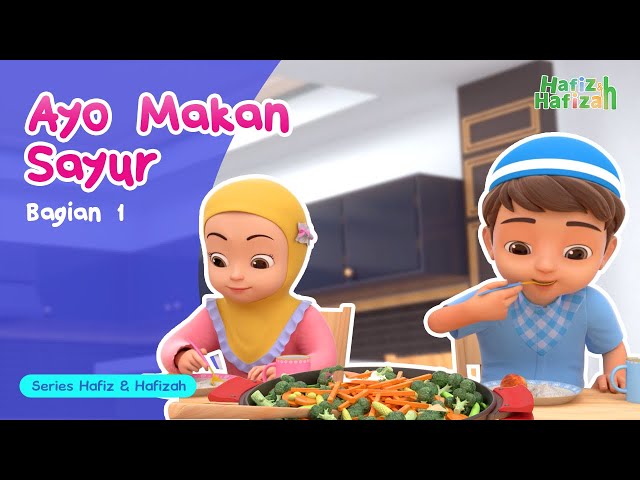 Ayo Makan Sayur! (Part 1) | KARTUN Anak-Anak Islami | Hafiz & Hafizah | Eps 08