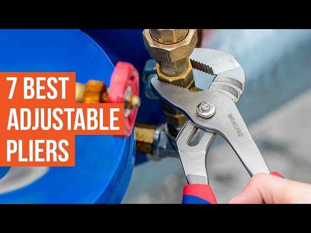 7 Best Adjustable Pliers